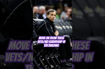 No Leadership In the Kings Building; Time To Move On From Vets #kings #nba #sacramento