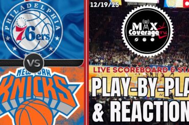 🔴LIVE - Philadelphia 76ers vs New York Knicks - Play-By-Play & Reactions (12/19/25)