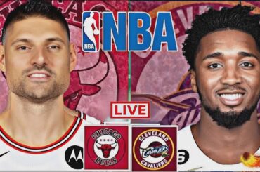 LIVE: CHICAGO BULLS vs CLEVELAND CAVALIERS | NBA | PLAY BY PLAY | SCOREBOARD