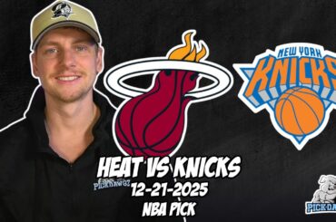 Miami Heat vs New York Knicks 12/21/25 NBA Free Picks & Prediction | NBA Betting Tips