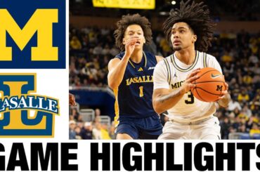 #2 Michigan vs La Salle Highlights | Men's Basketball | College Basketball 2025