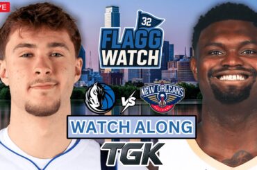 Dallas Mavericks vs New Orleans Pelicans | Play by Play Watch Along | Flagg Watch