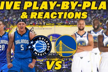 Orlando Magic vs Golden State Warriors | Live Play-By-Play & Reactions