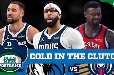 Dallas Mavericks Offense FALLS APART In 4th Quarter Of Loss To Pelicans | DLLS MAVS POSTGAME