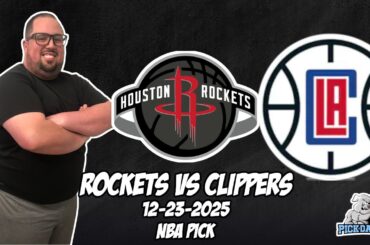Houston Rockets vs Los Angeles Clippers 12/23/25 NBA Free Picks & Prediction | NBA Betting Tips