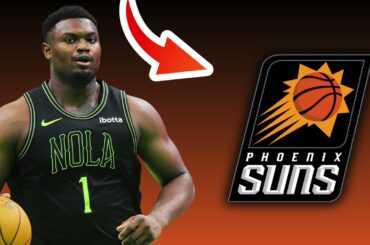New Orleans Pelicans TRADE Zion Williamson To Phoenix Suns? | NBA Trade Rumors