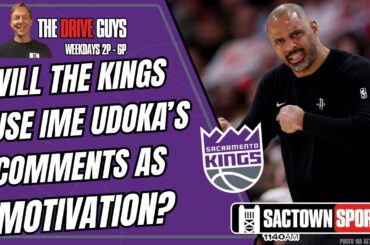 Can the Kings use Ime Udoka's Comments as Motivation?