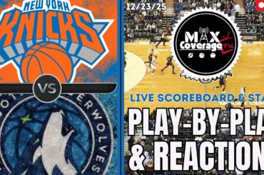 🔴LIVE - New York Knicks vs Minnesota Timberwolves - Play-By-Play & Reactions (12/23/25)