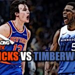 NEW YORK KNICKS VS MINNESOTA TIMBERWOLVES LIVE PLAY BY PLAY! | WATCH ALONG W/ CK2K