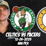 Boston Celtics vs Indiana Pacers 12/26/25 NBA Free Picks & Prediction | NBA Betting Tips