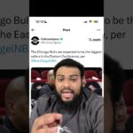 MAJOR NEWS! The Chicago bulls are expected to be the biggest sellers in the eastern conference