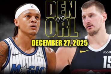 Denver Nuggets vs Orlando Magic Full Game Highlights – December 27, 2025 | NBA Season