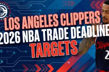 Los Angeles Clippers 2026 NBA Trade Deadline Targets