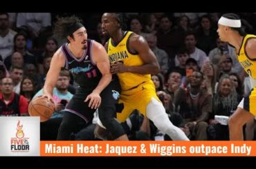 Miami Heat: Jaquez & Wiggins outpace Indy | Five on the Floor