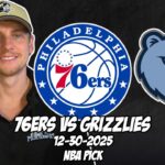 Philadelphia 76ers vs Memphis Grizzlies 12/30/25 NBA Free Picks & Prediction | NBA Betting Tips