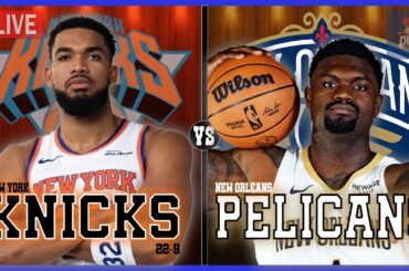 New York Knicks VS New Orleans Pelicans LIVE Play-By-Play | Pre and Post Game Coverage!