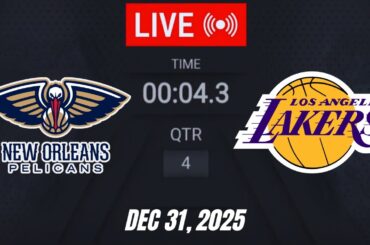 NBA LIVE! Los Angeles Lakers vs New Orleans Pelicans December 31, 2025 | 2025 NBA Season Live 2K