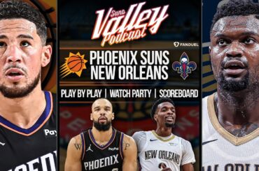 Phoenix Suns at New Orleans Pelicans | LIVE Reaction | Scoreboard | Play By Play | Postgame Show