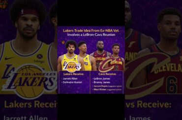 Lakers Trade Idea From Ex-NBA Vet Involves a LeBron-Cavs Reunion