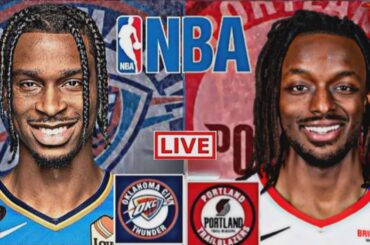 LIVE: OKLAHOMA CITY THUNDER vs PORTLAND TRAIL BLAZERS | NBA | PLAY BY PLAY | SCOREBOARD