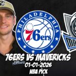 Philadelphia 76ers vs Dallas Mavericks 1/1/26 NBA Free Picks & Prediction | NBA Betting Tips