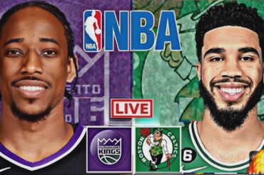 LIVE: BOSTON CELTICS vs SACRAMENTO KINGS | NBA | PLAY BY PLAY | SCOREBOARD