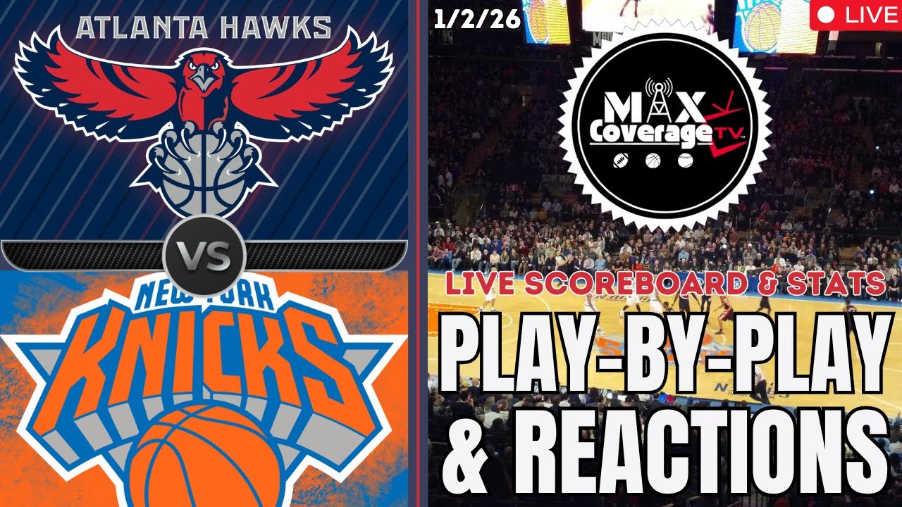 🔴LIVE - Atlanta Hawks vs New York Knicks - Play-By-Play & Reactions (1/2/26)