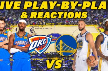 Oklahoma City Thunder vs Golden State Warriors | Live Play-By-Play & Reactions