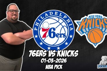 Philadelphia 76ers vs New York Knicks 1/3/26 NBA Free Picks & Prediction | NBA Betting Tips