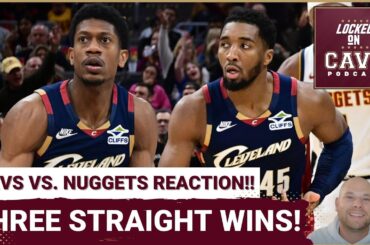 REACTION: Cleveland Cavaliers ESCAPE With WIN Over Denver Nuggets! | Sign of GROWTH?!