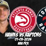 Atlanta Hawks vs Toronto Raptors 1/3/26 NBA Free Picks & Prediction | NBA Betting Tips