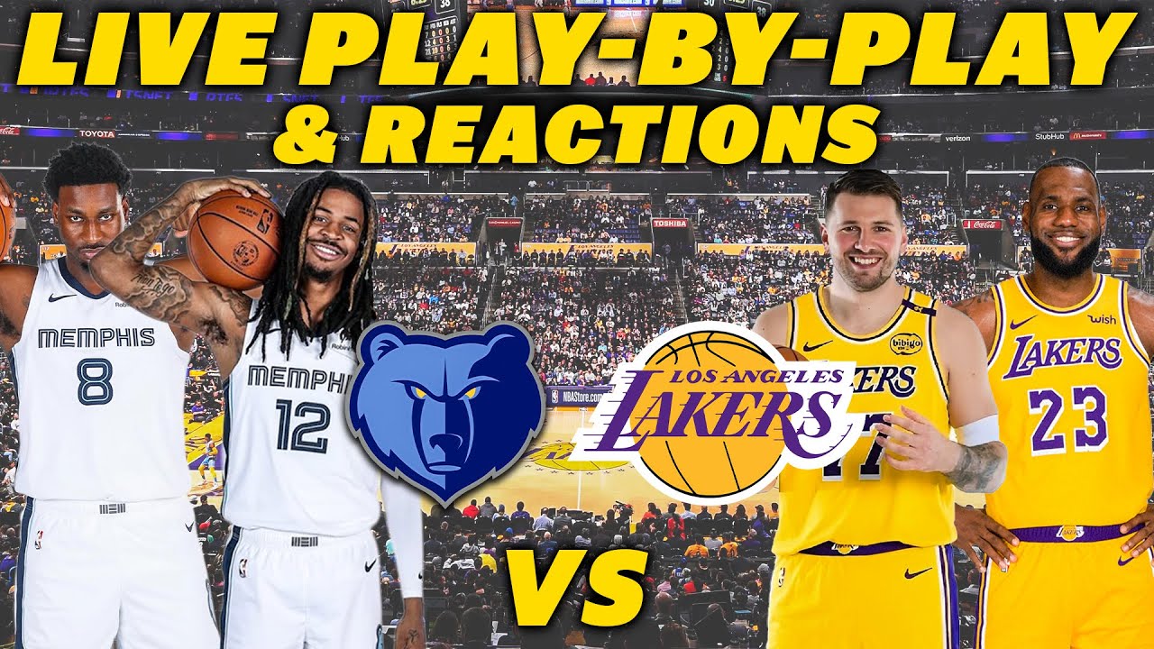 Memphis Grizzlies vs Los Angeles Lakers Live Play-By-Play & Reactions