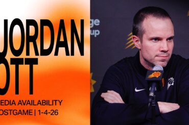 Head Coach Jordan Ott Postgame Media Availability | Phoenix Suns | 1-4-26
