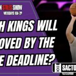 The NBA Trade Deadline is approaching, which Sacramento Kings are most likely to be moved?