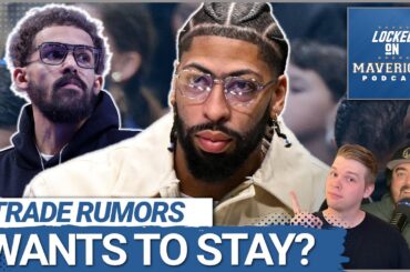 REPORT: Anthony Davis Wants to Stay, Dallas Mavericks Shouldn't Extend Him | Mavs Trade Rumors