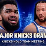 MAJOR KNICKS DRAMA! New York Holds Team Meeting... | Knicks News