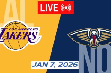 NBA LIVE! Los Angeles Lakers vs New Orleans Pelicans | January 7, 2026 NBA Regular Season LIVE