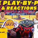 Los Angeles Lakers vs New Orleans Pelicans | Live Play-By-Play & Reactions