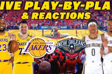 Los Angeles Lakers vs New Orleans Pelicans | Live Play-By-Play & Reactions