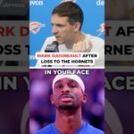 Oklahoma City Thunder Head Coach Mark Daigneault, after loss to the Charlotte Hornets #nba #thunder
