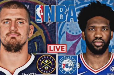 LIVE: PHILADELPHIA 76ERS vs DENVER NUGGETS | NBA | PLAY BY PLAY | SCOREBOARD