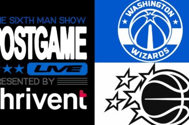 Game #37 - The Sixth Man Show Postgame Live presented by Thrivent - Magic @ Wizards