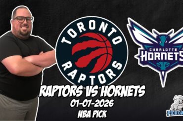 Toronto Raptors vs Charlotte Hornets 1/7/26 NBA Free Picks & Prediction | NBA Betting Tips