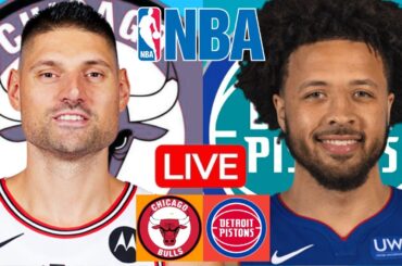 LIVE: CHICAGO BULLS vs DETROIT PISTONS | NBA | PLAY BY PLAY | SCOREBOARD