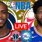 LIVE: WASHINGTON WIZARDS vs PHILADELPHIA 76ERS | NBA | PLAY BY PLAY | SCOREBOARD