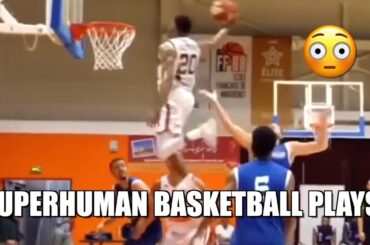 TOP 50 SUPERHUMAN BASKETBALL PLAYS OF ALL-TIME!