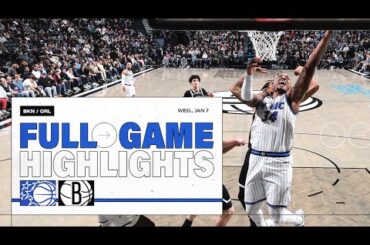 FULL GAME HIGHLIGHTS: ORLANDO MAGIC VS. BROOKLYN NETS 1.07.26