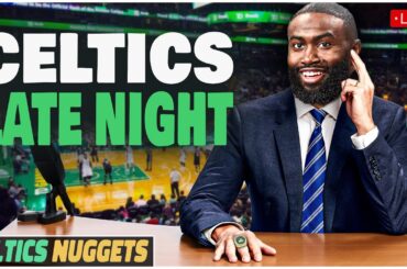 CELTICS LATE NIGHT | Nuggets @ Celtics Postgame