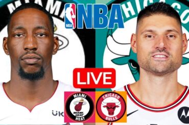 LIVE: MIAMI HEAT vs CHICAGO BULLS | NBA | PLAY BY PLAY | SCOREBOARD