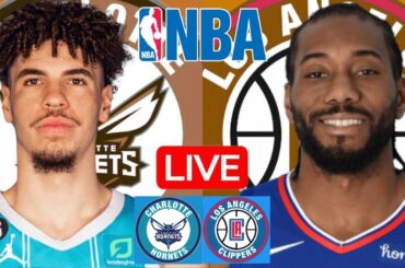 LIVE: CHARLOTTE HORNETS vs LOS ANGELES CLIPPERS | NBA | PLAY BY PLAY | SCOREBOARD